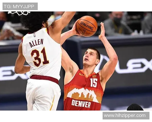 正视频直播骑士对阵掘金精彩赛事回顾与分析尽在这里 正视频直播骑士对阵掘金精彩赛事回顾与分析尽在这里